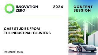 Case Studies from the Industrial Clusters  Industrial Forum [upl. by Novehs]