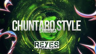 Chuntaro Style  SANDUNGA  DJ Reyes Hernandez [upl. by Boaten864]