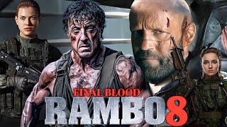 Rambo 8 Final Blood 2026 Movie  Sylvester Stallone Jason Statham  Review And Facts [upl. by Jackson]