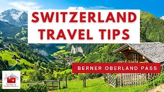 Switzerland Travel Tips Berner Oberland Pass [upl. by Madelina]