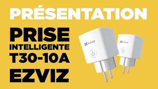 Présentation de la prise intelligente T3010A Ezviz  version française [upl. by Anahsak]