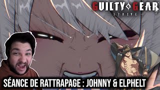 Séance de rattrapage  Découverte Johnny amp Elphelt  Guilty Gear Strive [upl. by Atinauj]