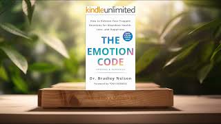 Review The Emotion Code Bradley Nelson Summarized [upl. by Ayoted276]