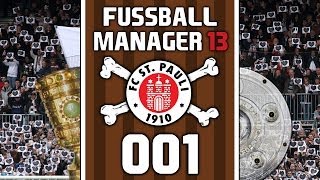 FUSSBALL MANAGER 13 001  Das große Comeback deutsch  Lets Play Fußball Manager 13 [upl. by Rosco729]