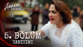 Annem Ankara – 5 Bölüm Tanıtımı [upl. by Nrublim]