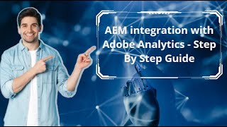 AEM integration with Adobe Analytics  Step By Step Guide [upl. by Aleb]