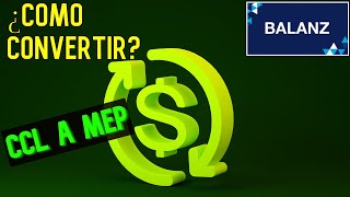 🚀Cómo convertir Dólar Cable CCL a MEP en Balanz 2024💸 [upl. by Ringler126]