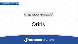 OTORRINOLARINGOLOGÍA  Otitis [upl. by Ynnaf515]