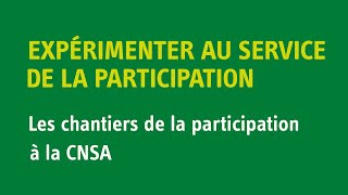 Les chantiers de la participation à la CNSA  actions enjeux et perspectives​ [upl. by Modla]