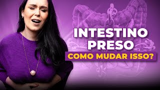 Intestino Preso  Como mudar isso [upl. by Artened]