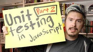 Unit testing in JavaScript Part 2  Your first tests [upl. by Neelahs]