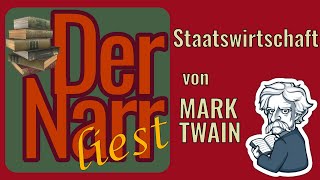 Der Narr liest Folge 241 Staatswirtschaft von Mark Twain [upl. by Marchak]