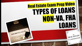 Types of Mortgages Non FHA VA Loans  Real Estate Exam [upl. by Scammon]