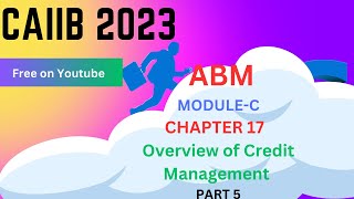 CAIIB JUNE 2023  AMB MODULE C  UNIT 17  OVERVIEW OF CREDIT MANAGEMENT  INTEREST RATE ON ADVANCE [upl. by Ayotac627]