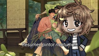 ★¡Resumen de Pintor Nocturno★ Temporada 1 💥SochiDemon💥 especial de halloween Gacha Life [upl. by Garibald]