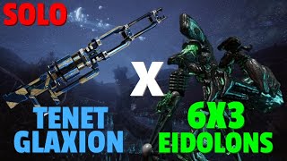 Warframe  Eidolon 6x3 Solo  TENET GLAXION  No RivenBlessCipherPads [upl. by Airogerg]