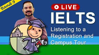 IELTS Live Class  Listening to a Registration and Campus Tour [upl. by Annetta]