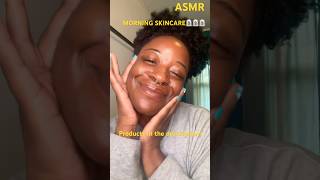 My Morning Skincare Routine ASMR🧖🏾‍♀️🧖🏾‍♀️🧖🏾‍♀️ skincare naturalbeauty glowingskin asmr [upl. by Ariayek851]