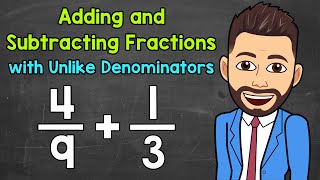 Adding and Subtracting Fractions with Unlike Denominators  Math with Mr J [upl. by Dreddy]