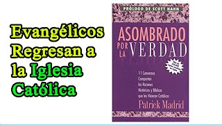 🎉Pastores evangélicos regresan a la Iglesia Católica ⛪ Sorprendidos por la verdad😱 [upl. by Hbaruas54]