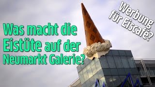 Köln Neumarkt Galerie Was macht die Eistüte auf dem Dach [upl. by Alfi]