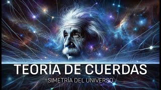 Teoría de Cuerdas En busca del sentido del Universo [upl. by Enak282]