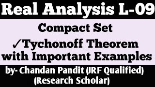 Compact Set  Compactness Heine Borel Theorem  Tychonoff Theorem Real Analysis [upl. by Collbaith701]