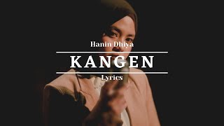 KANGEN  Hanin Dhiya Lirik Video [upl. by Krum528]