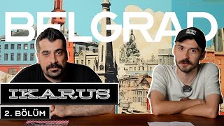 Ikarus 2 Bölüm Belgrad  Cihat Akbel ve Görkem Alkan [upl. by Annovy]