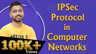 Lec92 What is IPSec Protocol  IPsec Introduction  Computer Networks [upl. by Aibonez675]