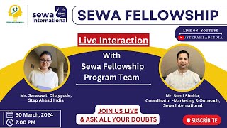 Live Interaction with the Sewa Fellowship Program Team  Ask your queries LIVE [upl. by Ellerahc]