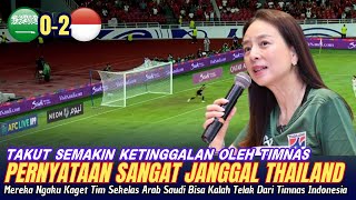 🔴 KAGET SETENGAH MATI  Pernyataan Mengejutkan Thailand Tim Sekelas Arab Saudi Tumbang Dari Timnas [upl. by Morley]