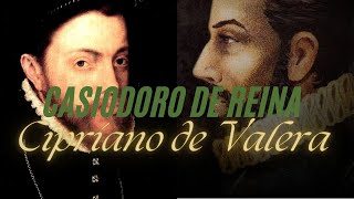 Reina y Valera  Casiodoro Reina y Cipriano de Valera [upl. by Anavrin]