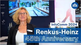 RenkusHeinz Celebrates 45th Anniversary at InfoComm 2024 [upl. by Marya]