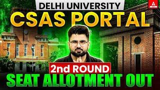 Delhi University CSAS Portal 2nd Round Seat Allocation Out🔥🔥 [upl. by Einot]