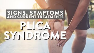 Plica syndrome Signs symptoms and current treatments [upl. by Washington471]