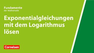 Exponentialgleichungen mit dem Logarithmus lösen  Fundamente der Mathematik  Erklärvideo [upl. by Malin]