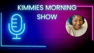 KIMMIE’S Morning Show Monday [upl. by Noletta]