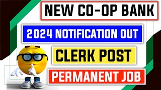 Again New CoOp Bank Clerk 2024 Notification Out [upl. by Nedearb921]