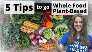 5 Tips to Maintain a Whole Food PlantBased Diet [upl. by Gasperoni]