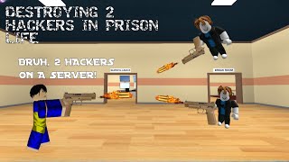 Destroying 2 Hackers in ROBLOX Prison Life [upl. by Neuberger955]