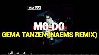 MoDo  Gema Tanzen NAEMS REMIX Free Download [upl. by Wallas]