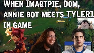 When Imaqtpie Dom Annie bot meet Tyler1 in game [upl. by Kornher]