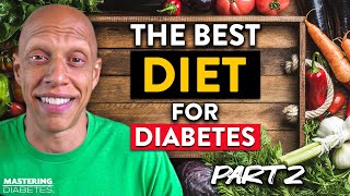 How to Pick the Right Lowfat Diet  The Best Diet for Diabetes  Mastering Diabetes [upl. by Loughlin185]