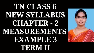 6th Maths T2 Ch2 Measurements Example  3  Samacheer One plus One channel [upl. by Sheila]