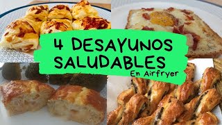 4 DESAYUNOS SALUDABLES en FREIDORA DE AIRE  Recetas RÁPIDAS cocinadas en AIRFRYER Recetas 2022 [upl. by Godderd]