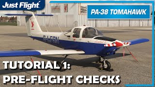 PA38 Tomahawk MSFS  PreFlight Checks Tutorial  Just Flight [upl. by Dez]