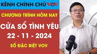 SỐ ĐẶC BIỆT KÊNH CHÍNH CHỦ VOV Cửa Sổ Tình Yêu 22112024  Đinh Đoàn Tư Vấn Tình Yêu  Tâm Lý Hay [upl. by Ayatan]