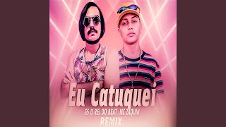 Eu Catuquei feat MC Zaquin Remix Bregafunk [upl. by Enneyehs]