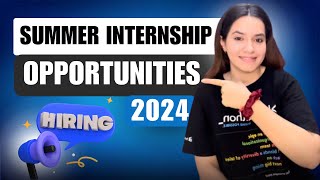 3 Summer Internship Opportunities in 2024 [upl. by Htiekel]